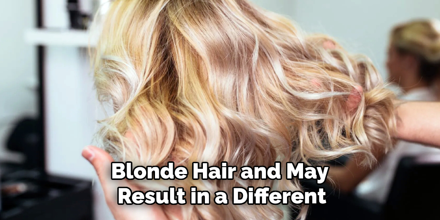 Blonde Hair and May 
Result in a Different