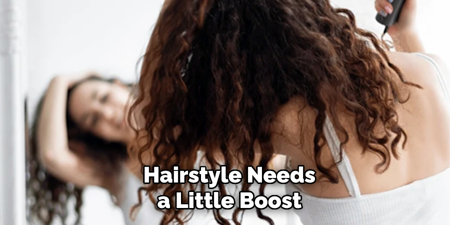  Hairstyle Needs
 a Little Boost