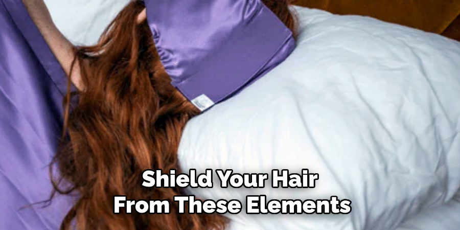 Shield Your Hair From These Elements