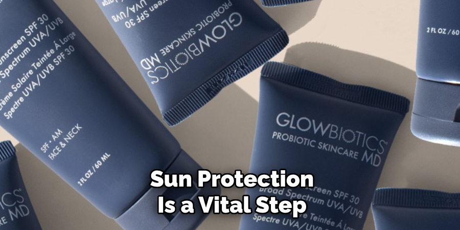 Sun Protection
Is a Vital Step