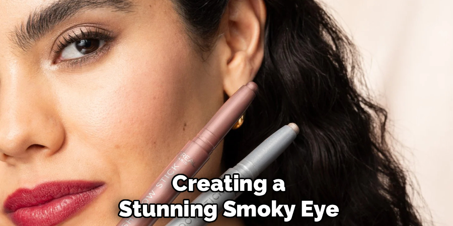 Creating a
Stunning Smoky Eye