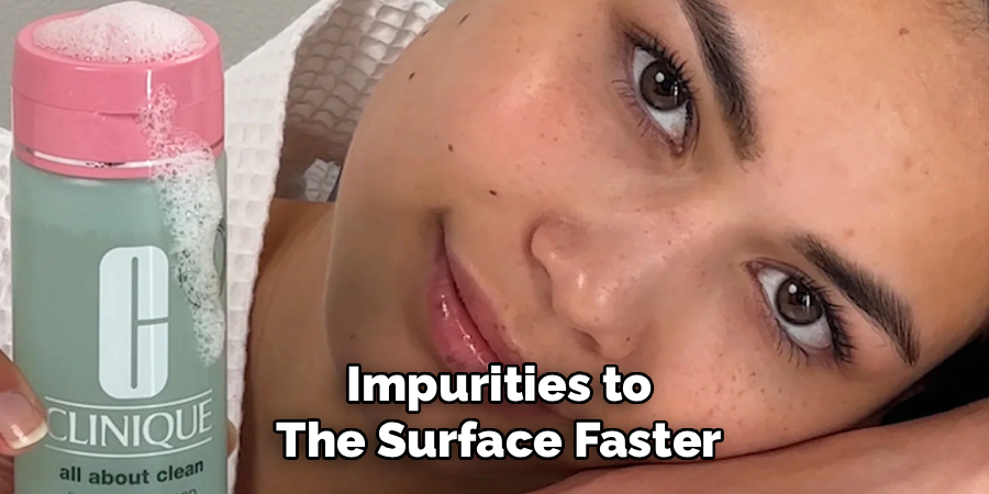 Impurities to
The Surface Faster