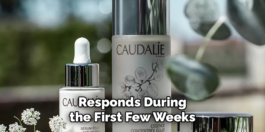 Responds During the First Few Weeks