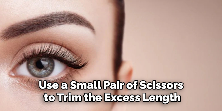 Use a Small Pair of Scissors
 to Trim the Excess Length