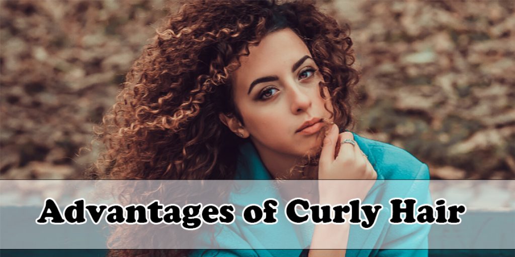 Advantages of Curly Hair