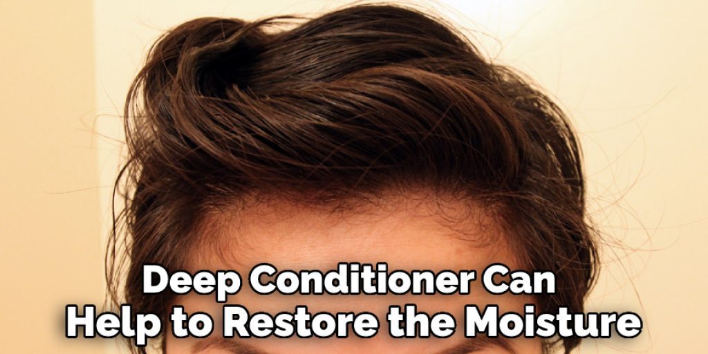 Deep Conditioner Can Help to Restore the Moisture