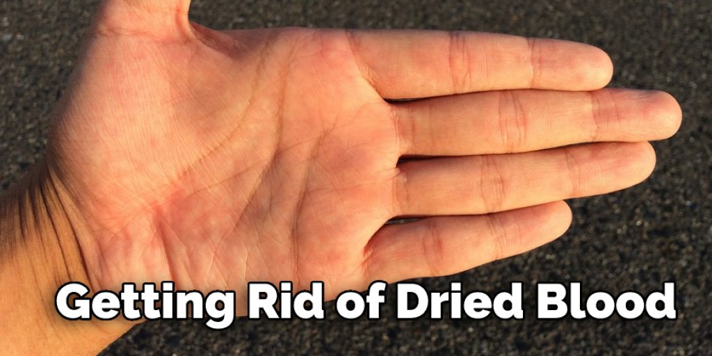 how-to-get-dried-blood-from-under-skin-detailed-guide