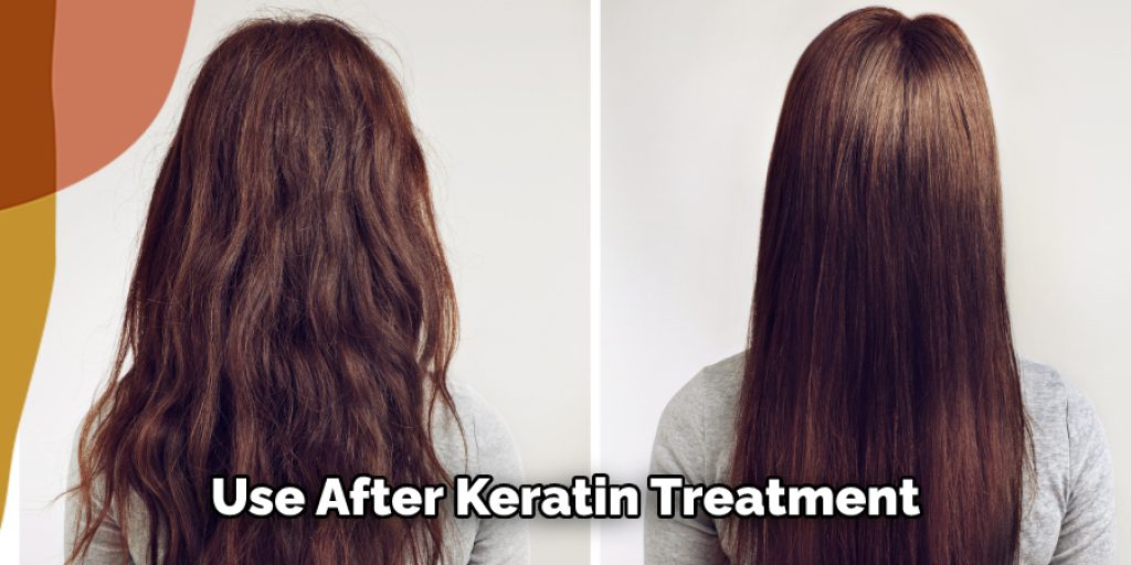 Use After Keratin Treatment