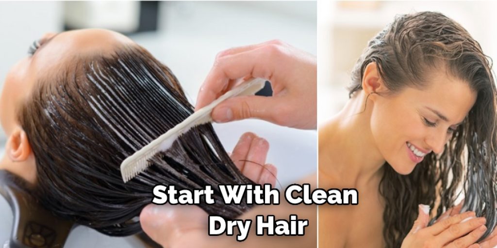 Start With Clean Dry Hair