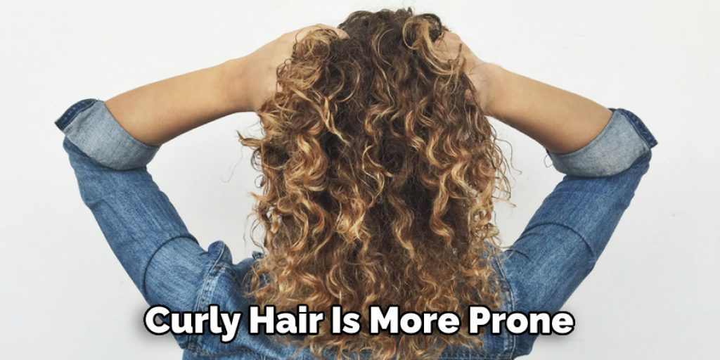 Curly Hair Is More Prone