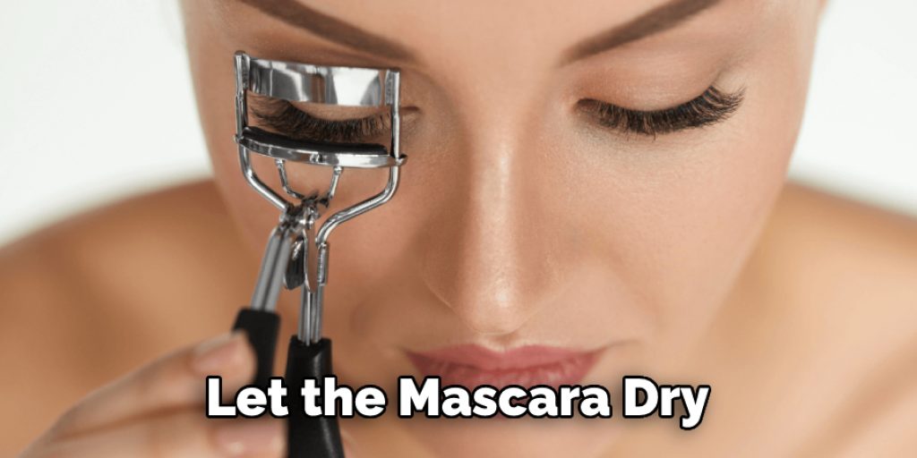 Let the Mascara Dry