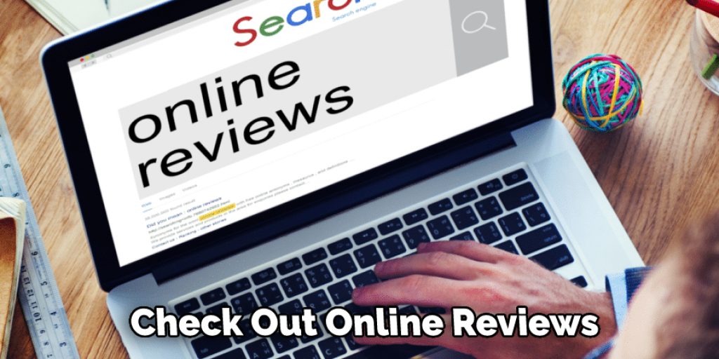 Check Out Online Reviews