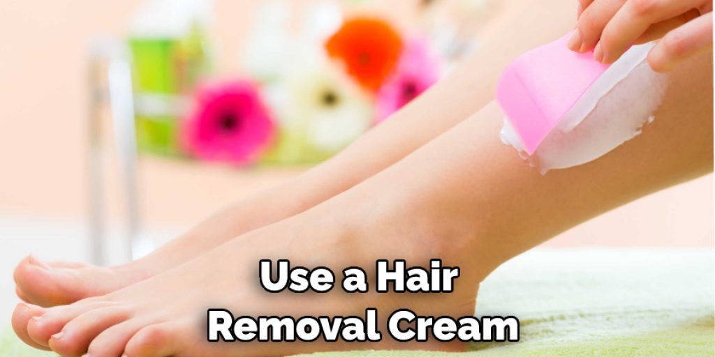 Use a Hair Removal Cream