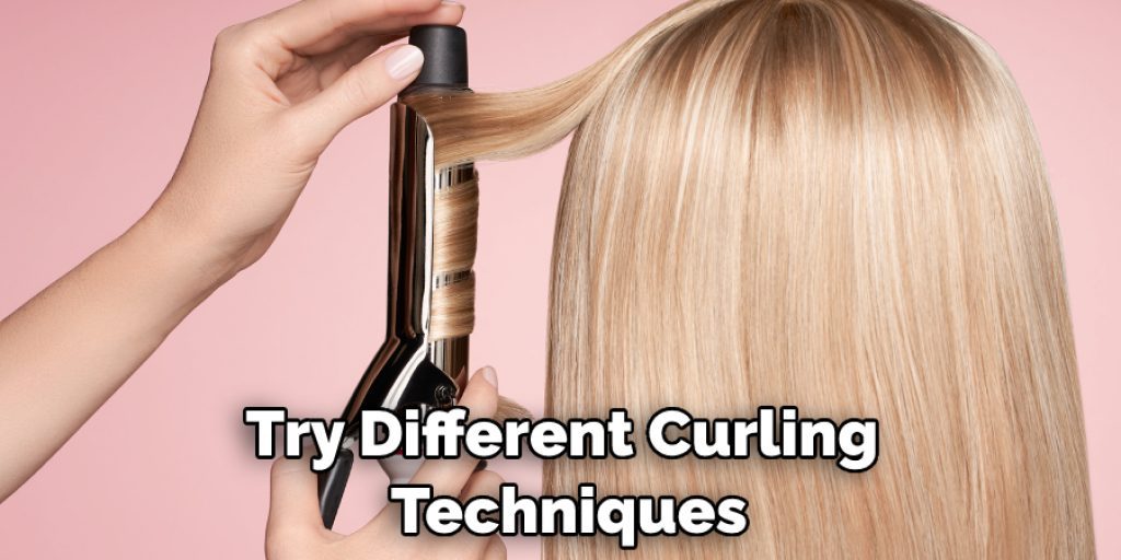 Try Different Curling Techniques