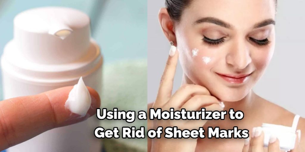 Using a Moisturizer to  Get Rid of Sheet Marks