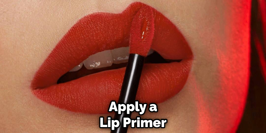 Apply a Lip Primer