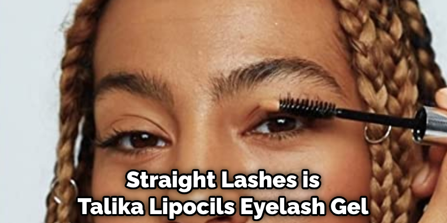 Straight Lashes is Talika Lipocils Eyelash Gel