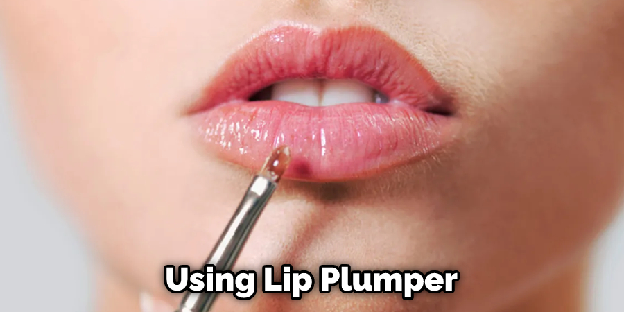 Using Lip Plumper