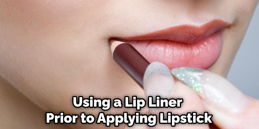 Using a Lip Liner Prior to Applying Lipstick