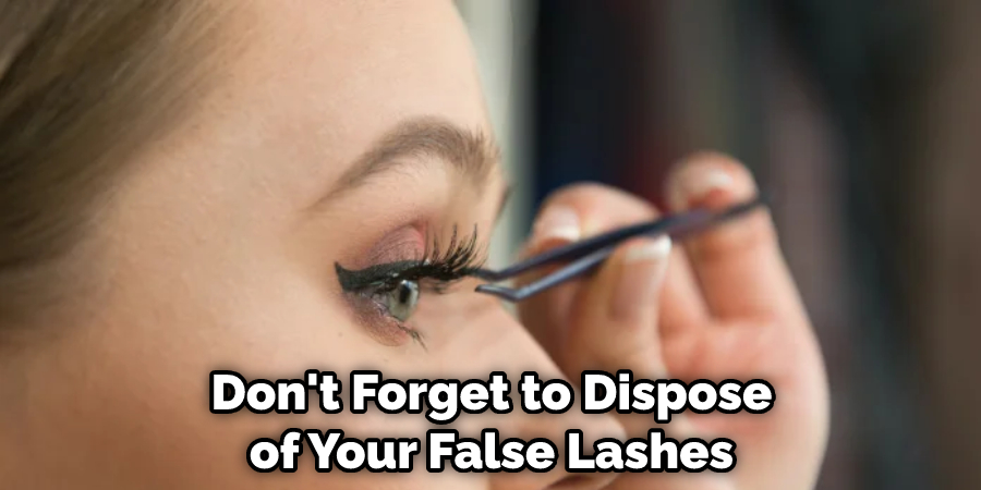 Don't Forget to Dispose of Your False Lashes