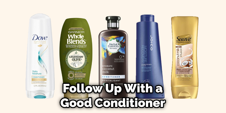 Follow Up With a Good Conditioner