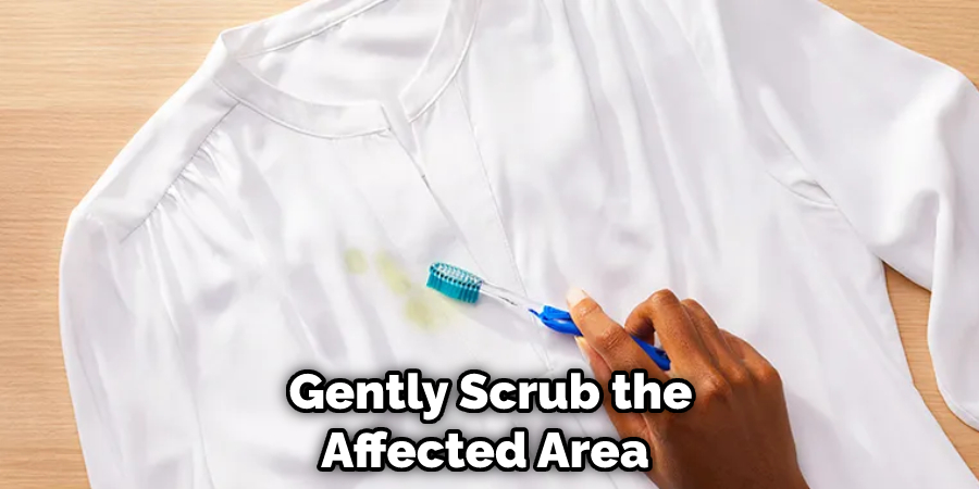 Gently Scrub the Affected Area 