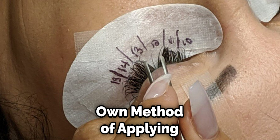  own method of applying 