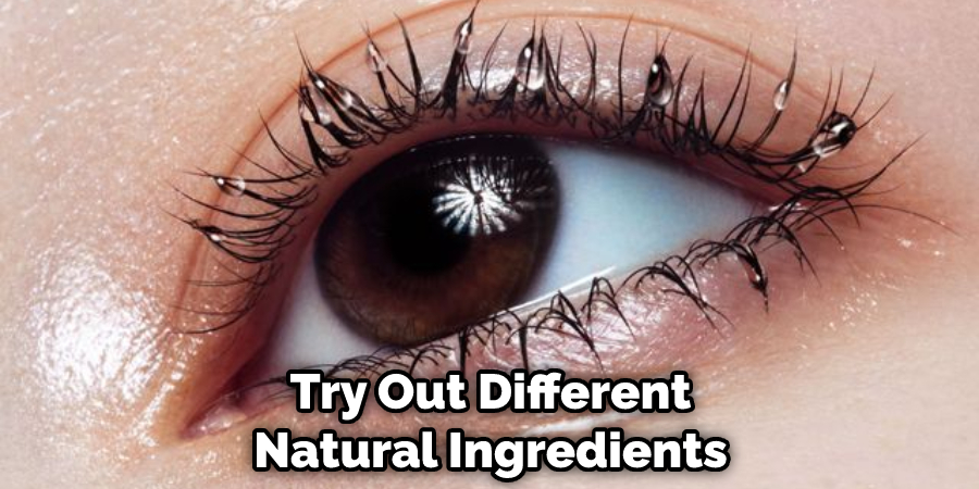 Try Out Different Natural Ingredients