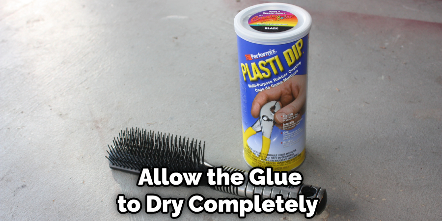 Allow the Glue to Dry Completely 