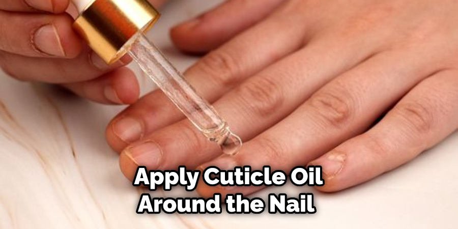 Apply Cuticle Oil Around the Nail 