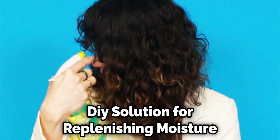 Diy Solution for Replenishing Moisture