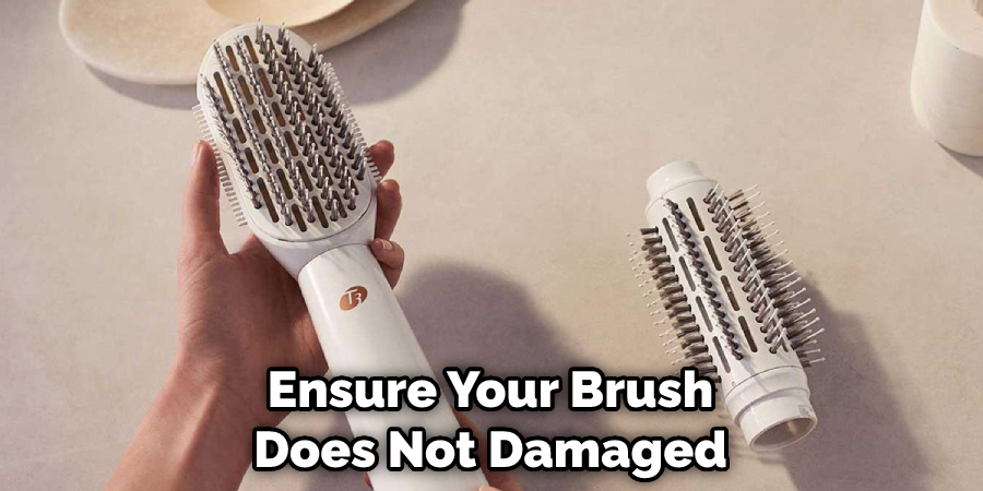 Ensure That Your Brush Does Not Become Damaged