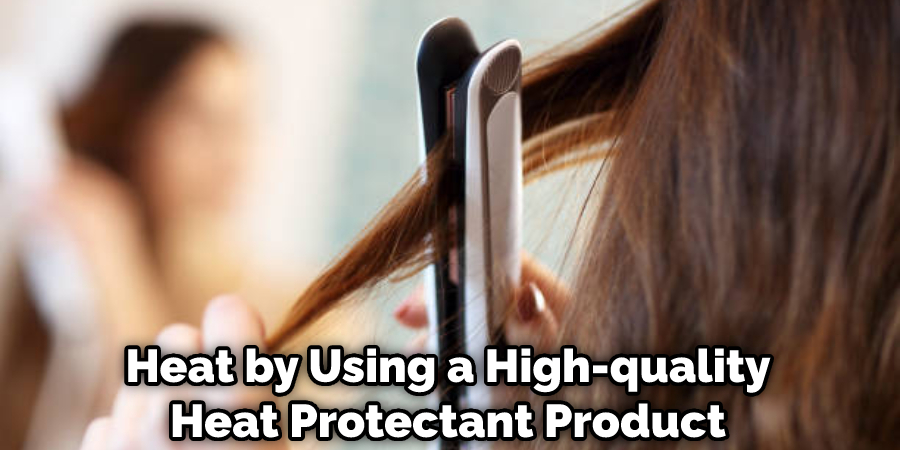 Heat by Using a High-quality Heat Protectant Product