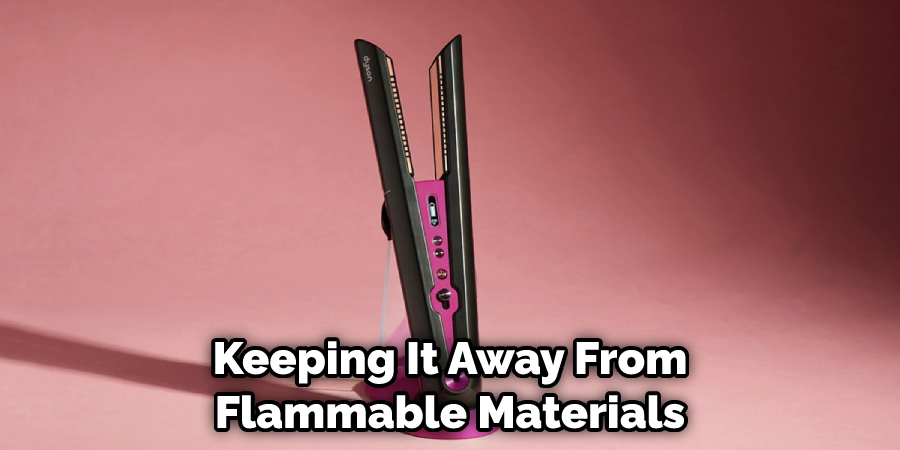 Keeping It Away From Flammable Materials