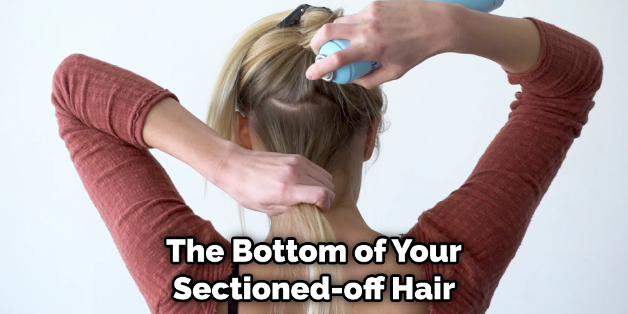 The Bottom of Your Sectioned-off Hair