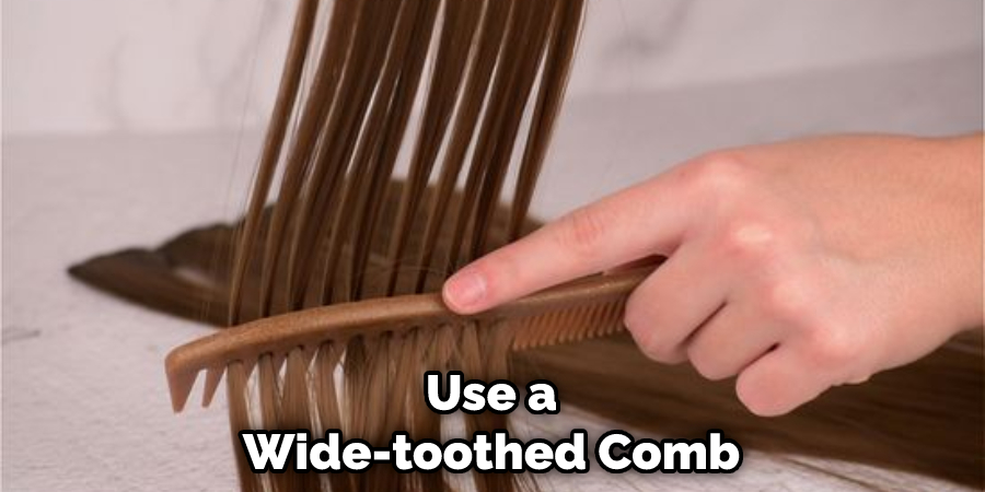 Use a Wide-toothed Comb