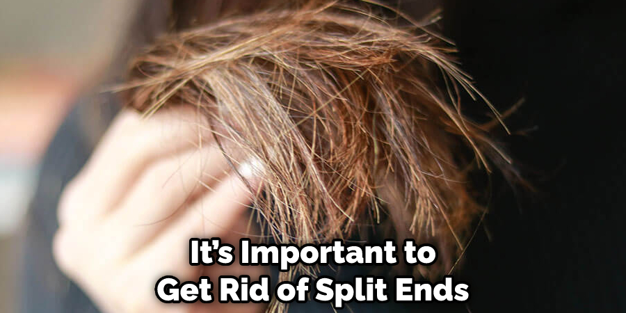 It’s Important to Get Rid of Split Ends