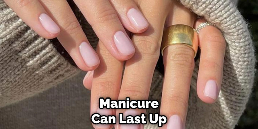 Manicure Can Last Up