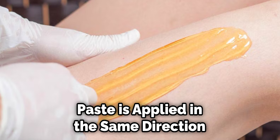 Paste is Applied in the Same Direction