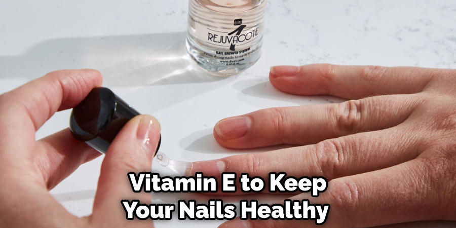 Vitamin E to Keep Your Nails Healthy 