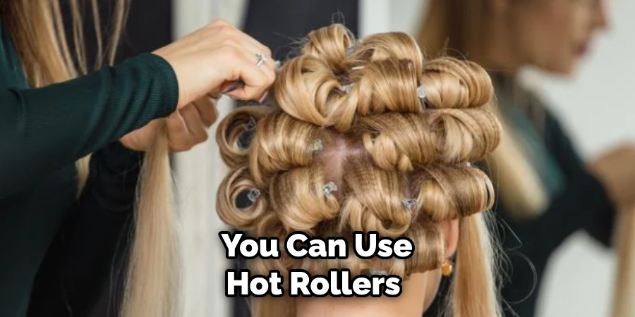 You Can Use Hot Rollers 