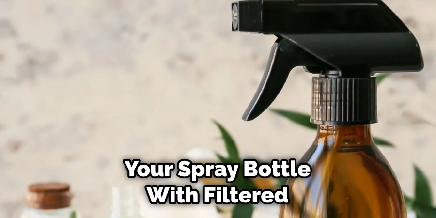 Your Spray Bottle With Filtered