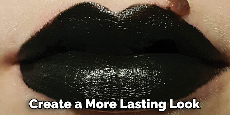 Create a More Lasting Look