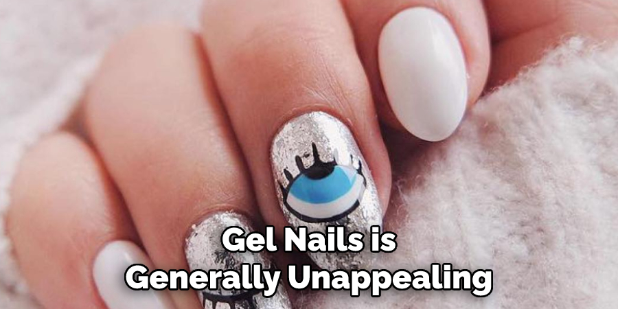 Gel Nails is Generally Unappealing