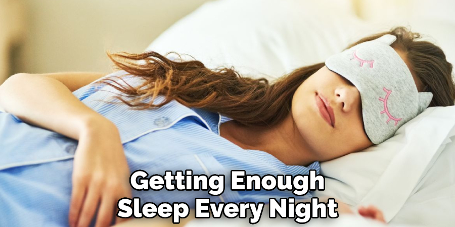 Getting Enough Sleep Every Night