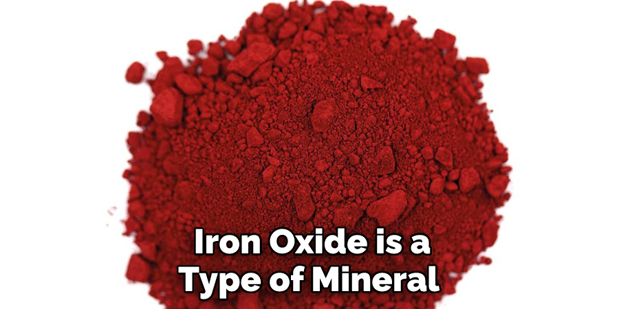 Iron Oxide is a Type of Mineral 