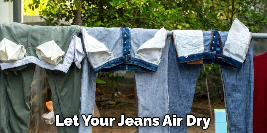 Let Your Jeans Air Dry