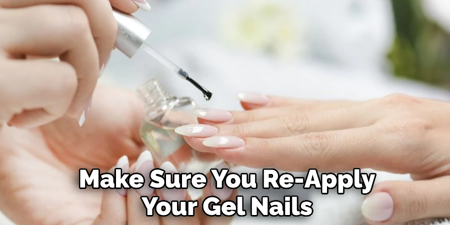 Make Sure You Re-Apply Your Gel Nails