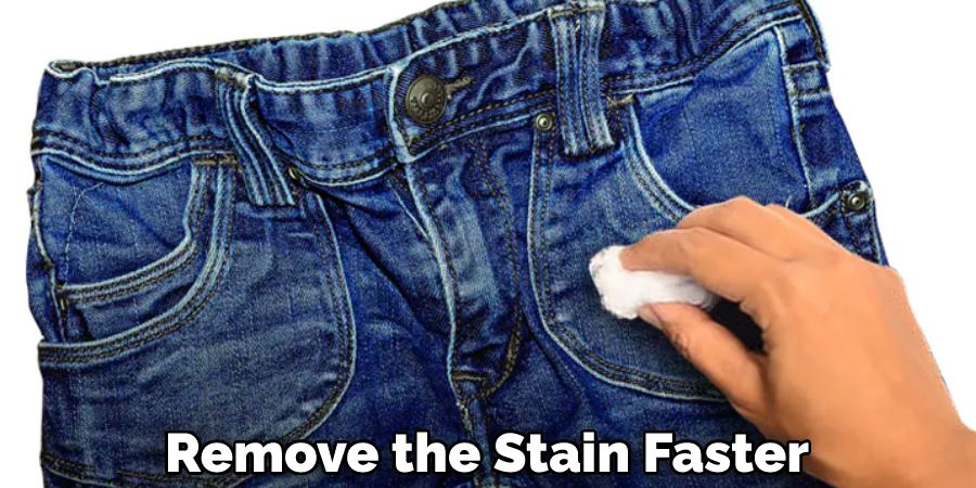 Remove the Stain Faster