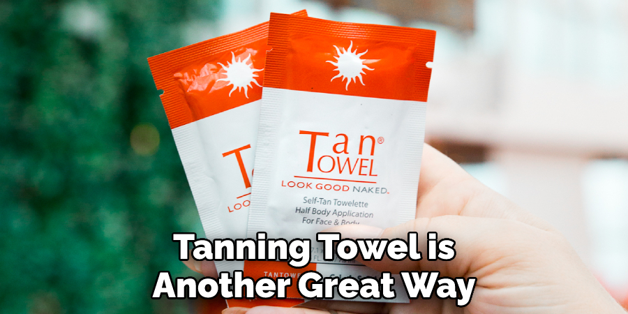 Tanning Towel is Another Great Way